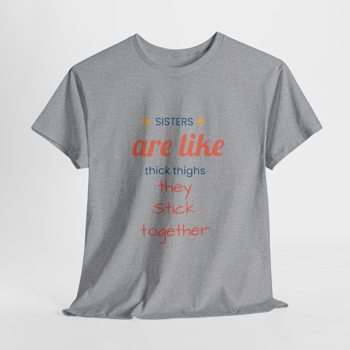 Sisterhood Heavy Cotton Tee - Perfect for Family, Friendship, Birthdays, Sibling Days, or Just Because!