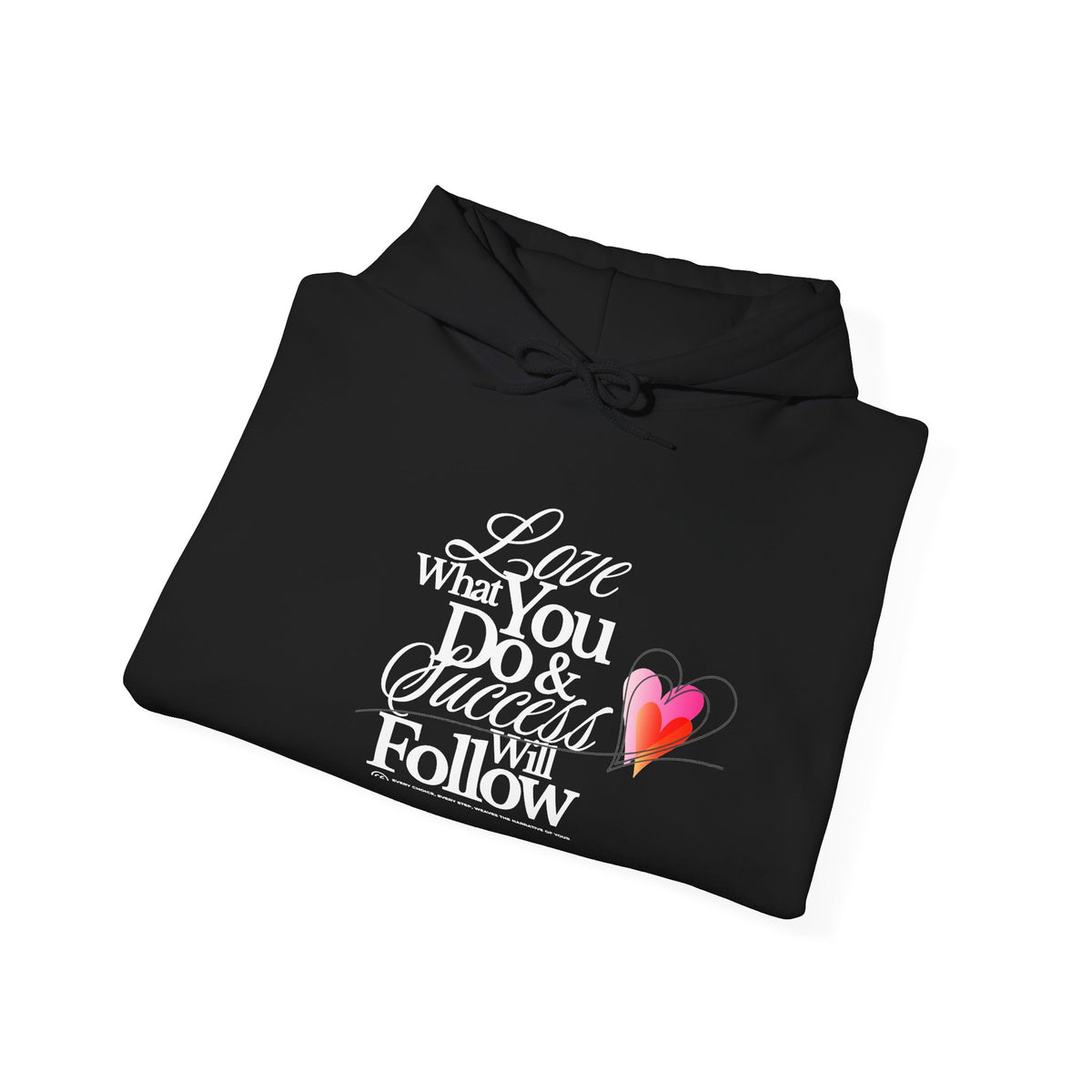 Love What You Do Inspirational Hoodie