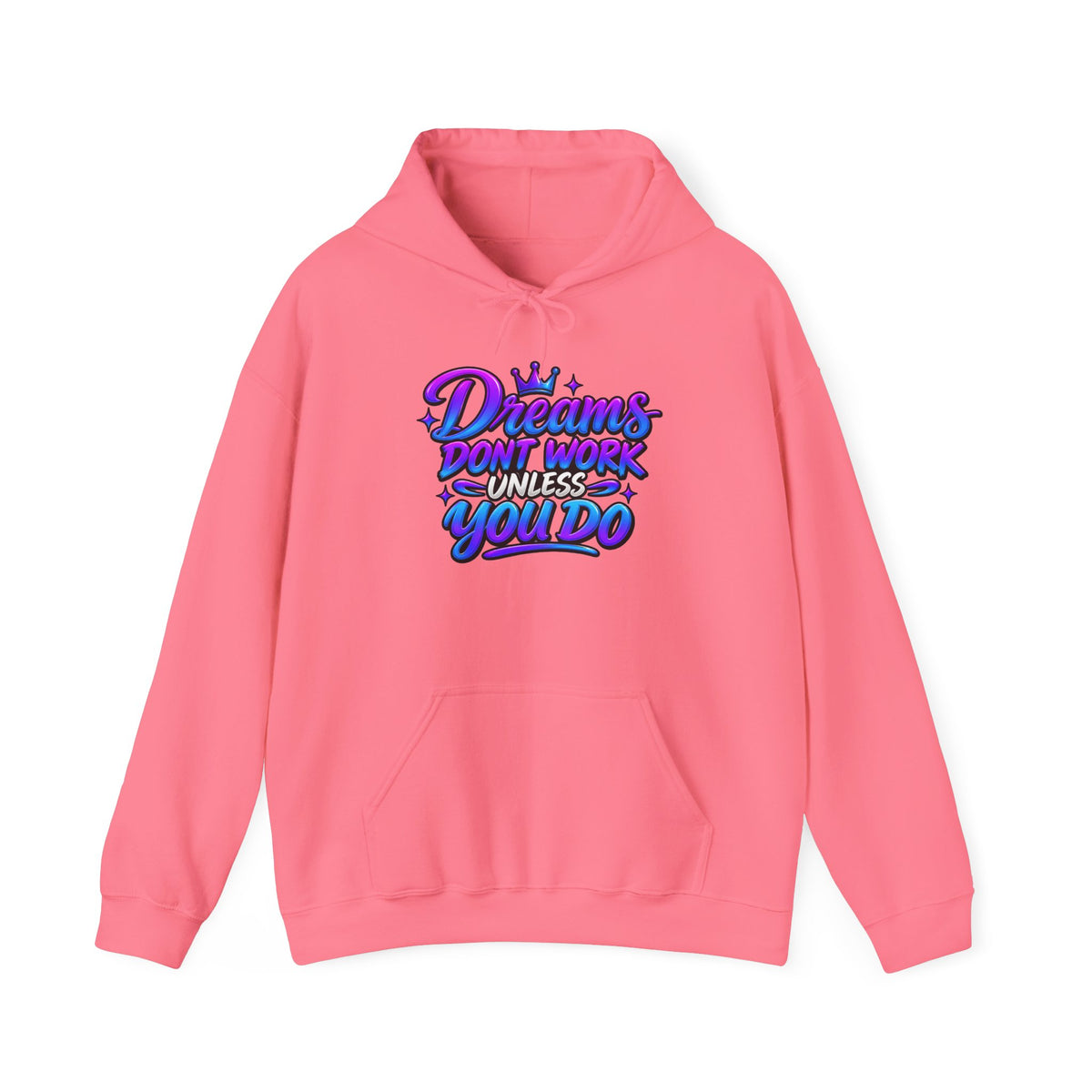 Dreams Dont Work Hoodie