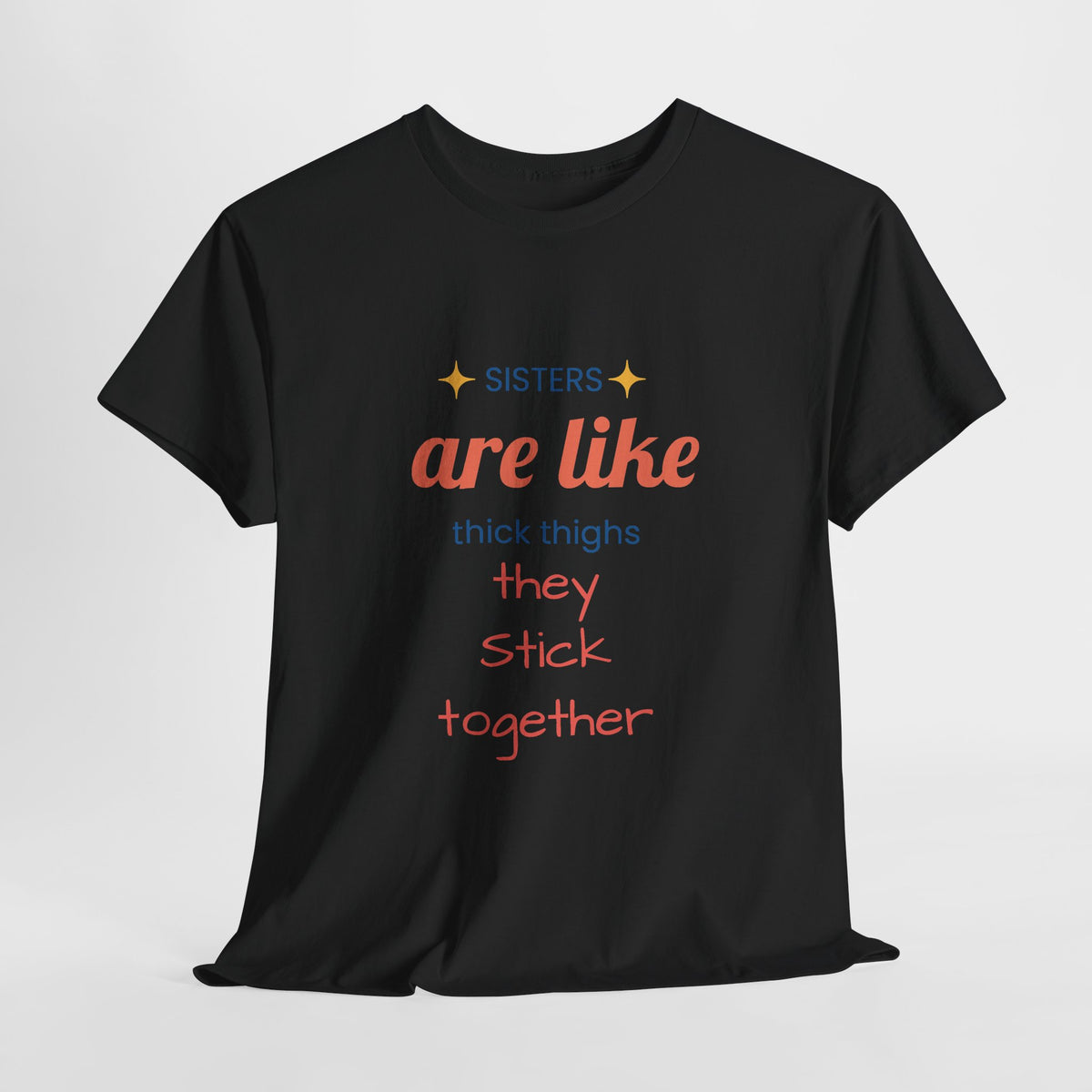 Sisterhood Heavy Cotton Tee - Perfect for Family, Friendship, Birthdays, Sibling Days, or Just Because!